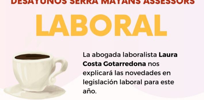 Formulari d’inscripció Esmorzars amb Serra Mayans Assessors Dimarts 23 d´Abril de 2024